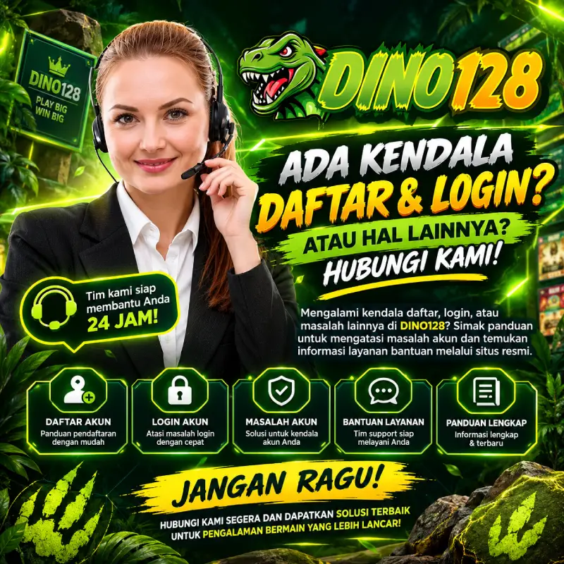 Pusat bantuan DINO128 untuk kendala daftar dan login